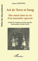 Art de Terre Et Sang: Une année dans la vie d'un journalier agricole 2738497640 Book Cover