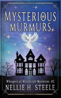 Mysterious Murmurs: A Haunted House Witchy Paranormal Cozy Mystery (Whispers of Witchcraft Cozy Mysteries) B0CVRRTX5L Book Cover