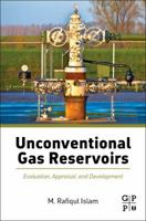 Unconventional Gas Reservoirs: Evaluation, Appraisal, and Development 0128003901 Book Cover