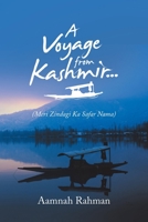 A Voyage from Kashmir...: (Meri Zindagi Ka Safar Nama) B08N9DLKV5 Book Cover