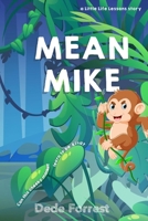 Mean Mike: A Little Life Lesson on Generosity B0C51V4H61 Book Cover