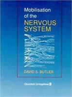 Mobilisation of the Nervous System 0443044007 Book Cover