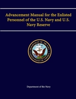 Advancement Manual for the Enlisted Personnel of the U.S. Navy and U.S. Navy Reserve 1304244814 Book Cover