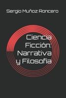 Ciencia Ficción: Narrativa y Filosofía (Spanish Edition) B0DT26BWNN Book Cover