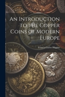 An Introduction to the Copper Coins of Modern Europe 9354177484 Book Cover