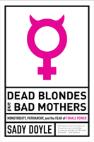 Dead Blondes and Bad Mothers 1612197922 Book Cover