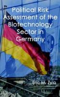 Political Risk Assessment of the Biotechnology Sector in Germany 1934086045 Book Cover