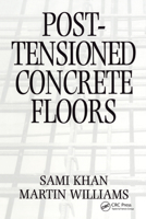 Post-Tensioned Concrete Floors 0750616814 Book Cover
