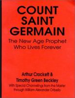 Count Saint Germain:The New Age Prophet Who Lives Forever 1892062208 Book Cover