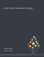 Trade Union Cooperation in Europe 101327816X Book Cover