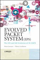 The Evolved Packet System (EPS): The LTE and SAE Evolution of 3G UMTS 0470059761 Book Cover