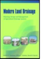 Modern Land Drainage: Planning, Design and Management of Agricultural Drainage Systems 9058095541 Book Cover