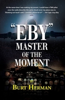 "Eby": Master of the Moment 1614935742 Book Cover