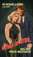 A Man of Stihl: Nick Stihl Private Investigator B0BQ8H3F51 Book Cover