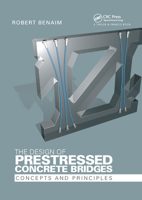 The Design of Prestressed Concrete Bridges: Concepts and Principles 0367865726 Book Cover