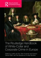 The Routledge Handbook of White-Collar and Corporate Crime in Europe 0367581795 Book Cover