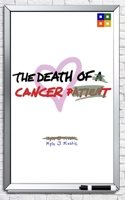 The Death of a Cancer patient 0692101306 Book Cover