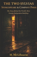 THE TWO SYLVIAS SHAKESPEARE & COMPANY | PARIS: The Story Behind the World's Most Famous Independent Bookshop | 1919 — (Beyond His Story We Stand) B0GWK2YY38 Book Cover