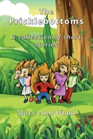 The Pricklebottoms: A collection of short stories 1784559385 Book Cover
