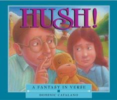 Hush! 1577686799 Book Cover