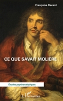 Ce que savait Molière (Études Psychanalytiques) (French Edition) 2140256980 Book Cover