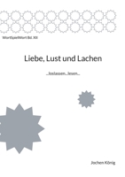 Liebe, Lust und Lachen: ...loslassen...lesen... (German Edition) 3819262032 Book Cover