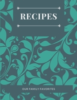 Famile Recipes: Blank Recipe Book to Write In for Family Favorites, Make your Own Recipe Journal and Organizer, Family Keepsake, Housewarming Gift 8.5 x 11 1707894574 Book Cover