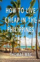 How To Live Cheap In The Philippines 1534739866 Book Cover