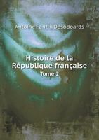 Histoire de La Republique Francaise Tome 2 5518980434 Book Cover