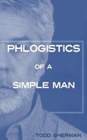 Phlogistics of a Simple Man 1514108003 Book Cover