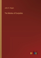 The Medea of Euripides 3368173685 Book Cover