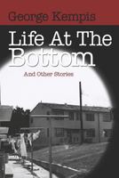 Life at the Bottom 0999657453 Book Cover