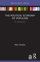 The Political Economy of Populism: An Introduction 0367565064 Book Cover