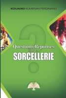 Questions-Réponses sur la Sorcellerie B09JJKJ36Z Book Cover