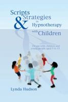 Scripts & Strategies in Hypnotherapy with Children 1845901398 Book Cover