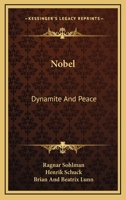 Nobel: Dynamite And Peace 1163176516 Book Cover