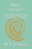 Inner Science: An Experiential Account of Buddha's Wisdom B0GW5KHCJX Book Cover