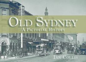 Old Sydney: A Pictorial History 1741107830 Book Cover