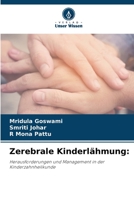 Zerebrale Kinderlähmung:: Herausforderungen und Management in der Kinderzahnheilkunde 6205983397 Book Cover