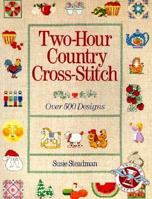 Two-Hour Country Cross-Stitch: Over 500 Designs 0806964995 Book Cover