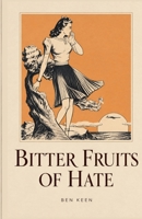 Bitter Fruits of Hate B0HKL72T35 Book Cover