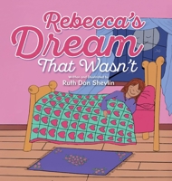 Rebecca's Dream That Wasn't 177944298X Book Cover