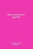 Diet and Exercise Journal: (pink cover) 1500832502 Book Cover