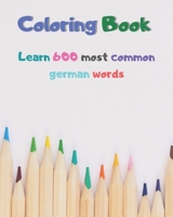 Coloring Book: Learn 600 most common german words B08PJQ36S9 Book Cover