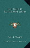 Den Danske Rimkrnoike (1858) 116754563X Book Cover