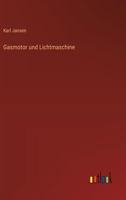 Gasmotor und Lichtmaschine 3368668811 Book Cover