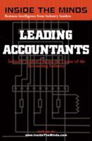 Leading Accountants: Industry Leaders Share Their Knowledge on the Future of the Accounting Industry and Profession (Inside the Minds) 1587620529 Book Cover
