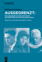 Ausgegrenzt: Entlassungen an den deutschen Universitäten im Nationalsozialismus: Biogramme und kollektivbiographische Analyse 3111236781 Book Cover