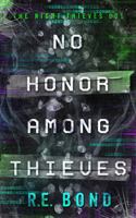 No Honor Among Thieves 1922837288 Book Cover