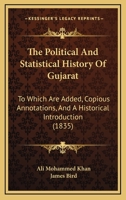 The Political and Statistical History of Gujarát 1115358812 Book Cover